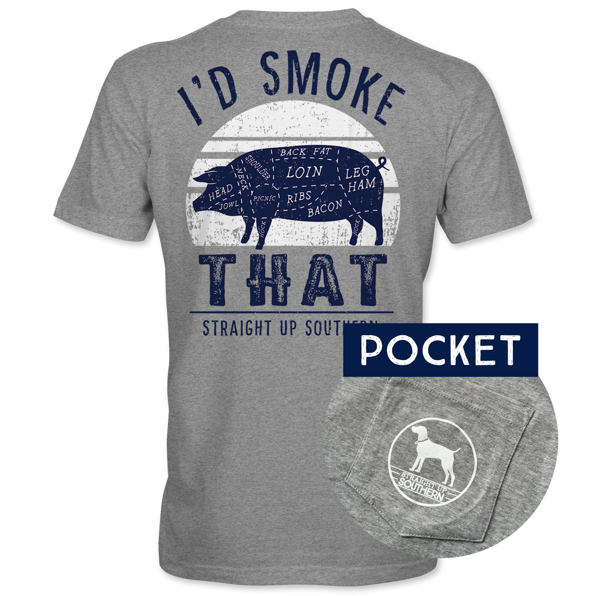 I'd Smoke That - Hog Silhouette T-Shirt Pocket T-Shirt - Grey